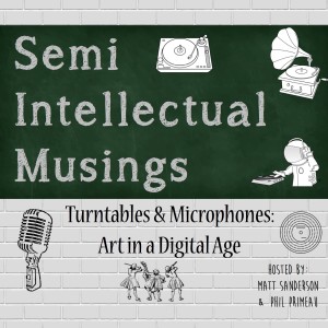 Turntables & Microphones: Art in a Digital Age