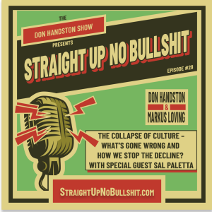 The Collapse of Culture – What’s Gone Wrong and How We Stop the Decline? With Special Guest Sal Paletta