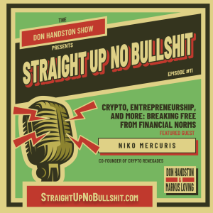 Crypto, Entrepreneurship, and More: Breaking Free from Financial Norms with special Guest Niko Mercuris - Episode 11
