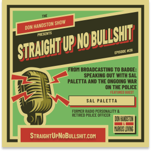 From Broadcasting to Badge: Speaking Out with Sal Paletta And The Ongoing War on the Police - Episode 26