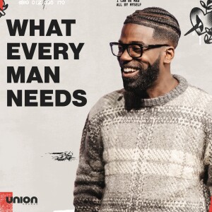 What Every Man Needs | Pastor Stephen Chandler