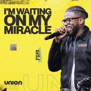 I’m Waiting On My Miracle | Pastor Stephen Chandler