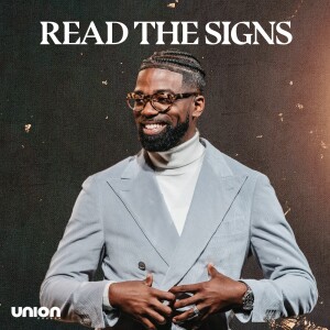 Read The Signs | Pastor Stephen Chandler