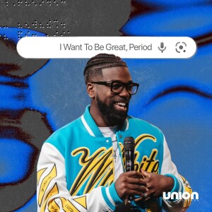 I Want To Be Great, Period | Pastor Stephen Chandler