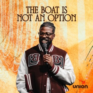 The Boat Is Not An Option | Pastor Stephen Chandler
