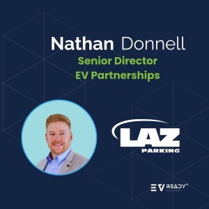 LAZ Parking's Approach to EV Charging With Nathan Donnell