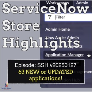 ServiceNow Store Highlights (SSH) v20250127