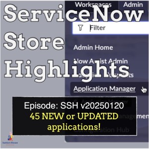 ServiceNow Store Highlights (SSH) v20250120