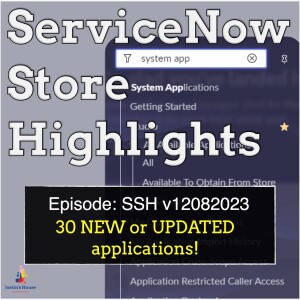 ServiceNow Store Highlights (SSH) v12082023