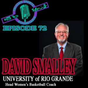 Episode 72: Coach David Smalley