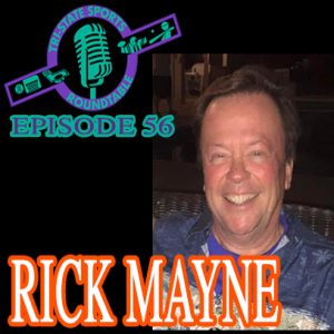 Episode 56: Is It Rick Charles? Is It Rick James? Nope, It's Rick Mayne