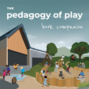 The Pedagogy of Play Podcast Companion