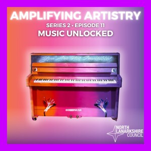Series 2 • Episode 11 - Music Unlocked