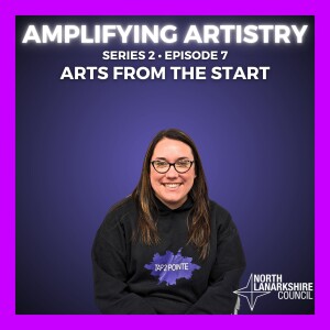 Series 2 • Episode 7 - Arts From the Start