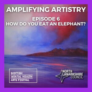 Episode 6 - How Do You Eat an Elephant?