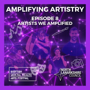 Episode 8 - Artists We Amplified