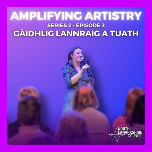 Series 2 • Episode 2 - Gàidhlig Lannraig a Tuath