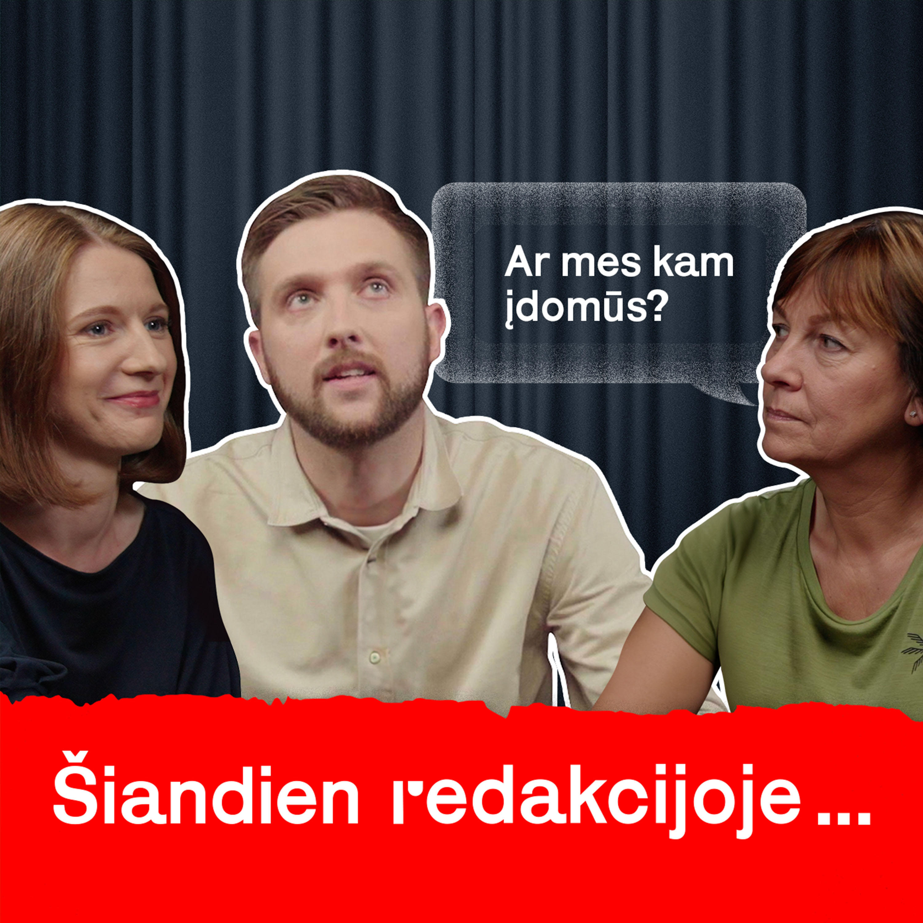 Šiandien Redakcijoje