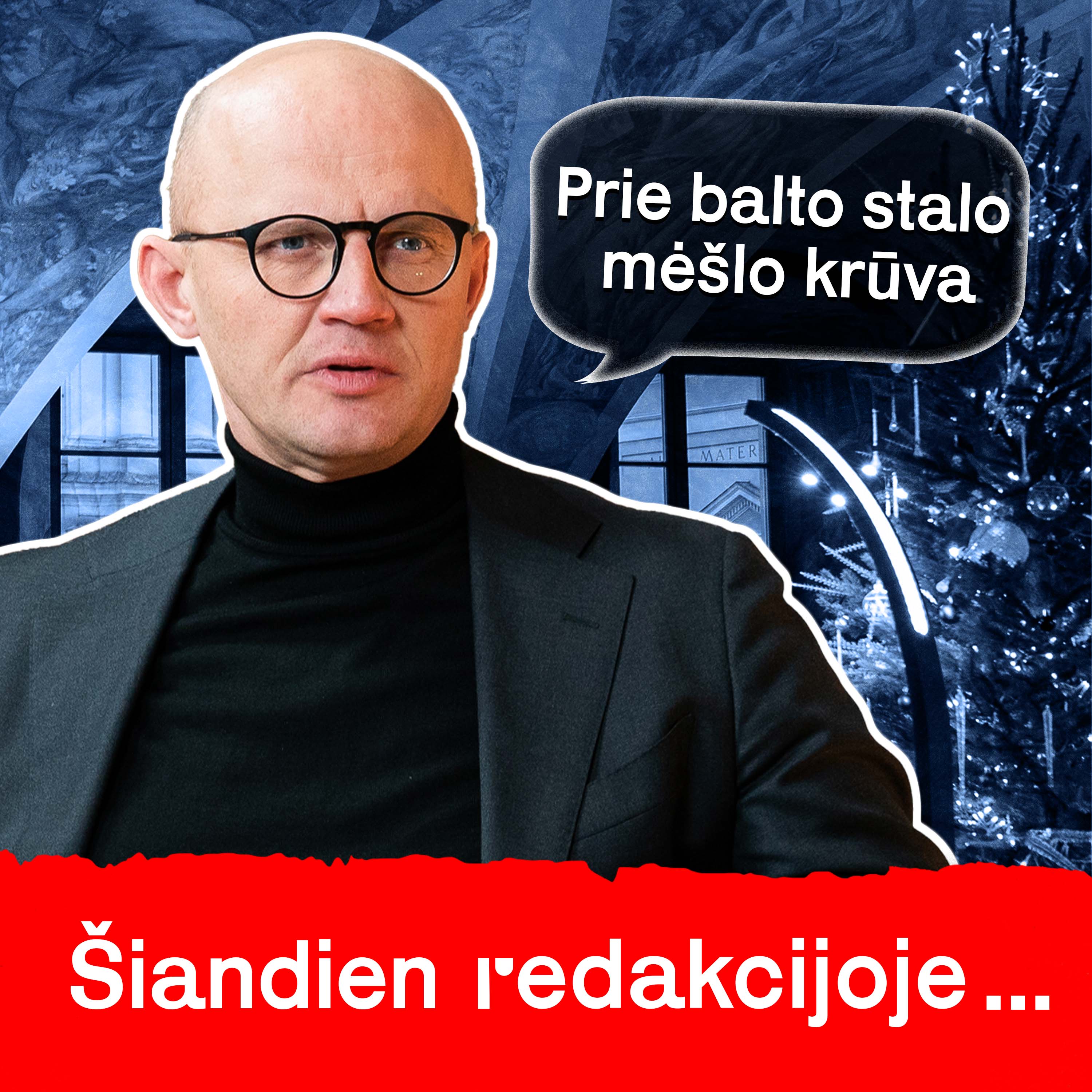 Šiandien Redakcijoje