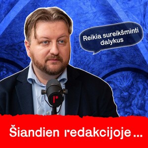 Moralės politikoje nuosmukis, naujasis populizmas ir kritinio mąstymo stoka | Paulius Gritėnas