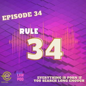 Episode 34: Rule 34