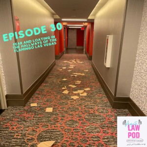Episode 30: Fear and Loathing in the hallways of the Flamingo Las Vegas