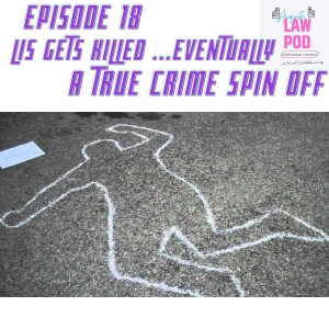 Episode 18: Lis gets killed...eventually