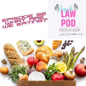 Episode 32: What are we eating?