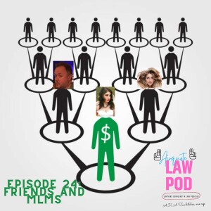 Episode 24: Friends and MLMs