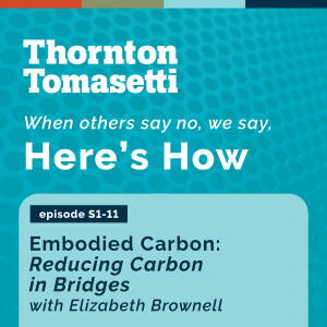 Ep. 11: 11 Minutes on Embodied-Carbon Reduction for Bridges