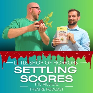 Somewhere That's Mean: Settling Scores Feasts on Little Shop of Horrors