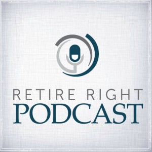 Episode 50 – Looking Back: Celebrating 50 Episodes of the Retire Right Podcast!