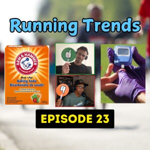 Episode 023: Running Trends and Fads, Overrated or Underrated?!?