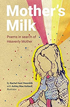 Mother's Milk: Poems in Search of Heavenly Mother