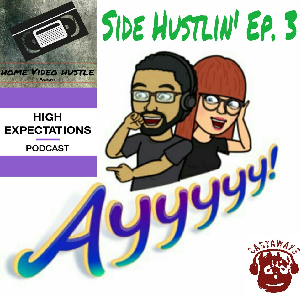 Side Hustlin' - Episode 3 [Jaslyn/ High Expectations]