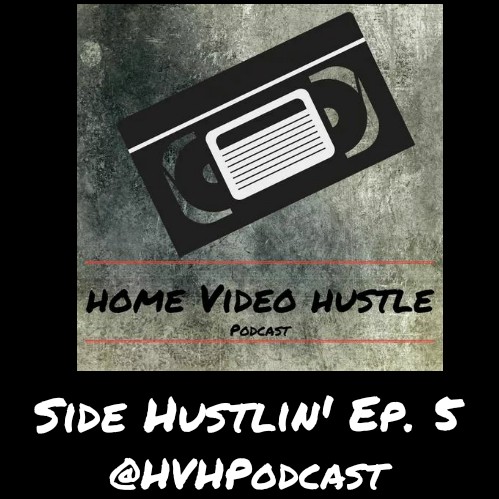 Side Hustlin’ - Episode 5