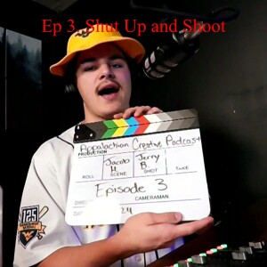 Ep 3. - Shut up and shoot!