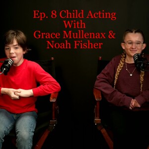 Ep. 8 Noah Fisher & Grace Mullenax