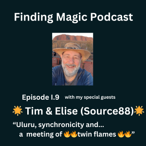 Uluru, synchronicity and a  meeting of 🔥🔥twin flames 🔥🔥 - FMP0009 Tim and Elise  Episode I.9