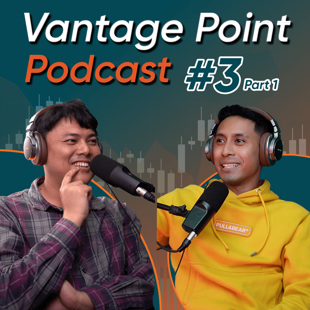 Vantage Point Podcast: Isu Ekonomi Dari Mata Trader & Pelabur