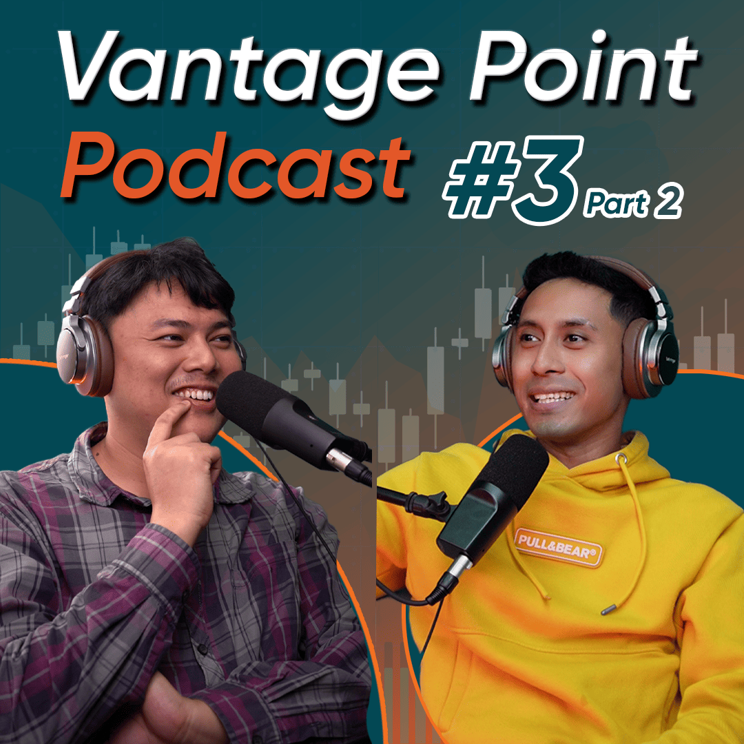Vantage Point Podcast: Isu Ekonomi Dari Mata Trader & Pelabur