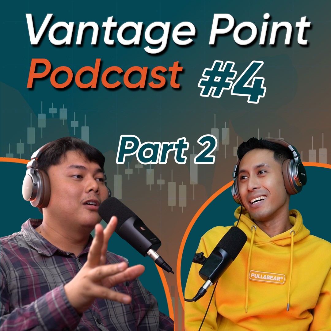 Vantage Point Podcast: Isu Ekonomi Dari Mata Trader & Pelabur