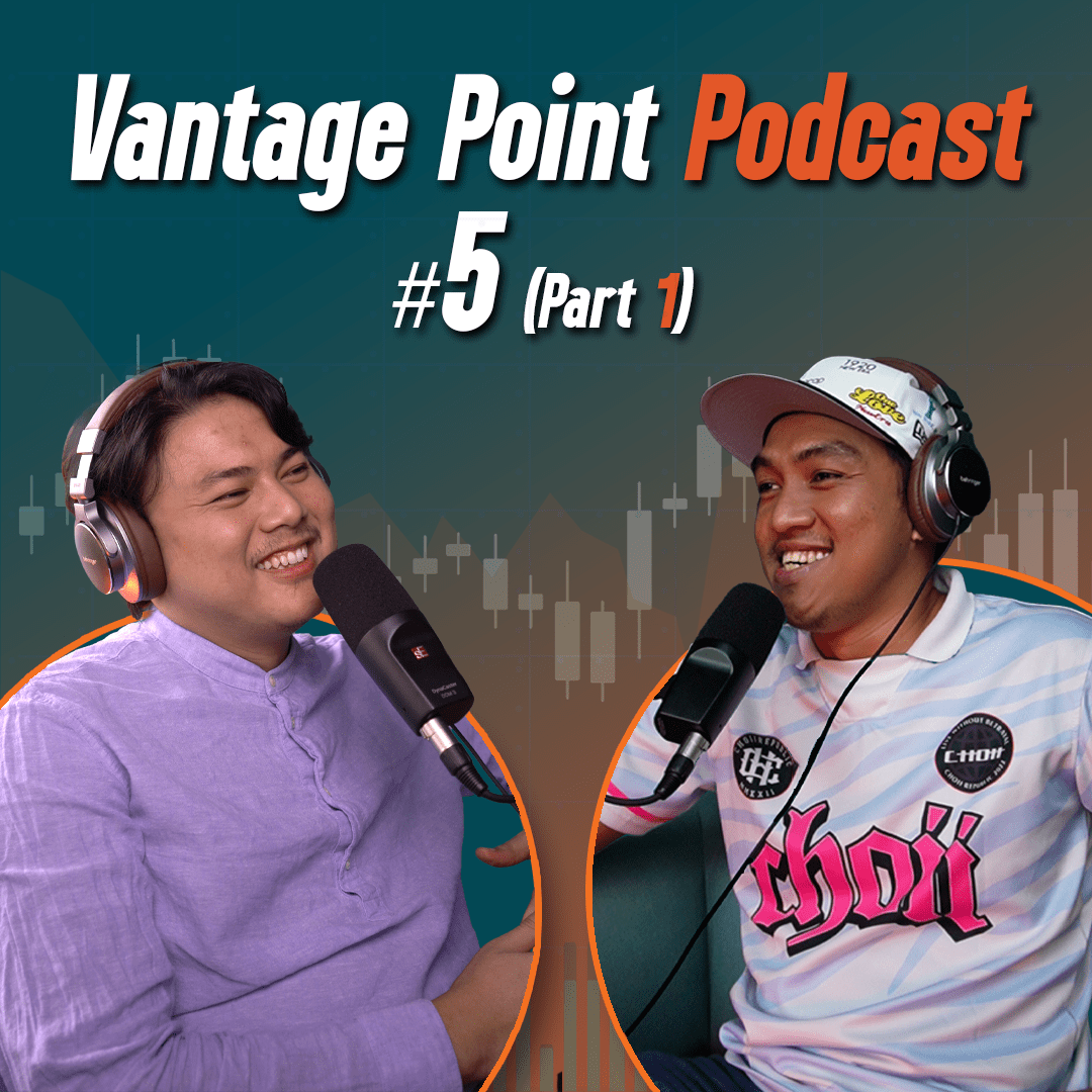 Vantage Point Podcast: Isu Ekonomi Dari Mata Trader & Pelabur