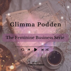 The Feminine Business - Del 1: Driv ditt företag på ett mjukt och hållbart sätt