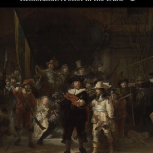 Rembrandt: A Shot in the Dark!