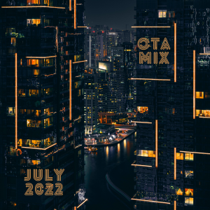 Episode 8: OTAMIX July 2022