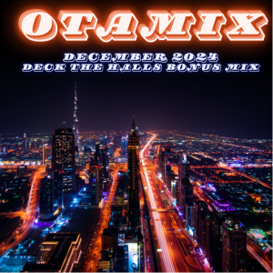 OTAMIX December 2024 - Deck the Halls Bonus Mix