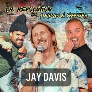 Jay Davis - Godfather of Sunset Strip Comedy - Lil Revolution ep 113