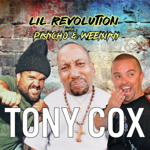 Tony Cox - Known for Naughty, but Nice in Life - Lil Revolution ep 110