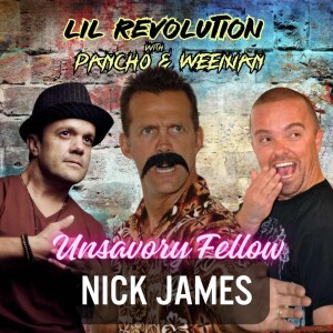 Nick James - Delectable Conversation with an Unsavory Fellow - ep 129